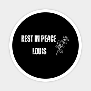 REST IN PEACE LOUIS Magnet